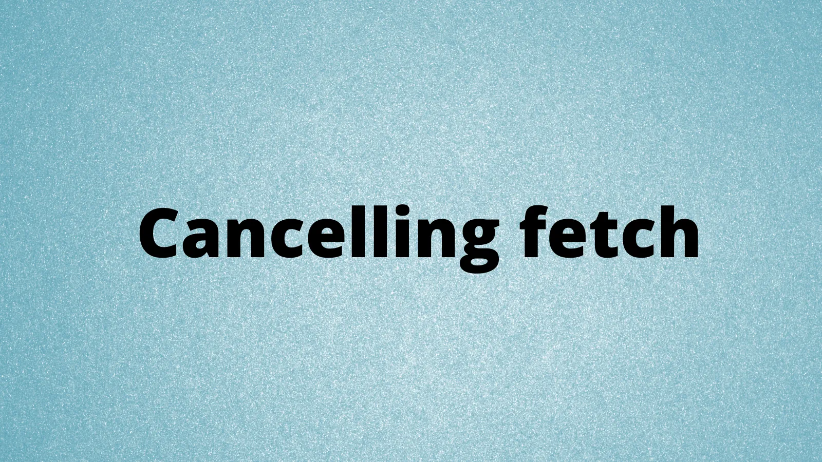 Cancelling fetch with TypeScript