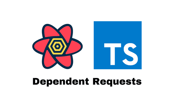 Dependent Requests in React Query