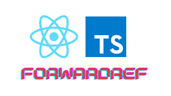 Forwarding React Refs with TypeScript