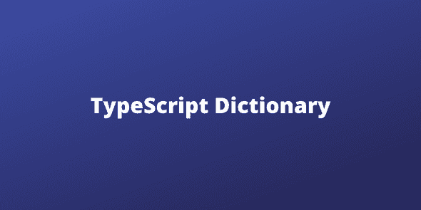 TypeScript Dictionaries